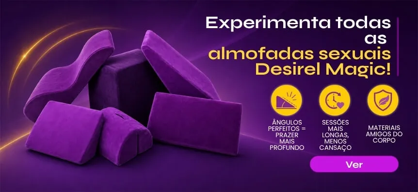 Experimenta todas as almofadas sexuais Desirel Magic! | Sex Shop Portugal Desirel.pt